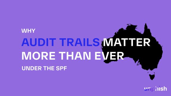 Why Audit Trails Matter More Than Ever Under the SPF